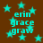 Brown background with scattered cyan stars and repeated cyan text 'erin grace grav' in pixelated font.