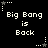 Black background with white pixelated text "Big Bang is Back" repeated in six positions, each surrounded by small white stars and dotted lines.