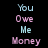 Animated contact sheet showing five sequential frames of a pixelated text-based icon with changing color and opacity effects on the phrase "You Owe Me Money" against black background.