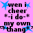 Pixelated text on a pink background with blue starbursts, displaying 'wen i cheer *-i do-* my own thang' in black block letters.