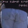 Animated sequence showing a person in a white shirt with text overlays changing from 'WHY TAKE THE REST' to 'the best?' and 'MMM...?'