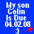 Blue background with white pixelated text reading 'My son Colin Is Due 04.02.08' and a smiley face, featuring two distinct star symbols in red and purple.