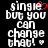 Pixelated text on black background reads "single but you can change that!" with red heart symbol replacing 'i' in single, two versions show static and animated states.