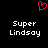 A black background displays a pink pixelated heart symbol above two identical white text blocks reading "Super Lindsay" in a retro digital font.