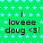 Green background with light blue star pattern, repeated text "i loveee doug <3!" in black pixelated font