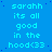 Blue background with repeated cyan text 'sarahh its all good in the hood<33' arranged in a pattern, featuring small dark blue dots scattered across the surface