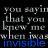 A static image displays repeated text fragments with the word 'invisible' in varying colors against a black background.