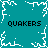 Pixelated teal background with white snowflake-like patterns and four instances of the word "QUAKERS" in black block letters.