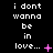 Black background with white pixelated text repeating 'i dont wanna be in love...' across three , each containing a distinct pink symbol at the end of the phrase