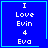 Blue square with cyan border displays white text "I Love Evin 4 Eva" and a small cyan heart or star symbol in the bottom-right corner.
