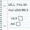 A static image of a lined notebook page with handwritten text asking 'WILL YOU GO OUT WITH ME?' and two checkbox options labeled 'YES' and 'NO'.