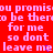 Red background with pink pixelated text repeating 'you promisou promise to be there for me so dont leave me' in a pattern