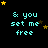 Pixelated cyan text reads "& you set me free" on black background with yellow and brown stars, some stars animate across frames.