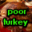 A pixelated image of a roasted turkey with green text overlay reading "poor turkey" on the left and "never had a chance" on the right.
