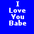 Blue background with white pixelated text "I Love You Babe" in four , one showing red glow effect