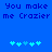 Blue background with pixelated text "You make me Crazier" repeated twice, each followed by five light blue plus signs in a horizontal