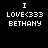 Black background with white pixelated text reading "I LOVE<333 BETHANY" in two identical side-by-side