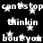 Black background with white pixelated text and stars; text repeats 'cant stop thinkin bout you' with star shapes scattered throughout.