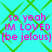 Cyan background with green diamond lattice pattern overlaid by four identical pink text blocks reading "so yeah IM LOVED (be jeIous)" in pixelated font.