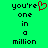 Green background with black pixelated text reading 'you're one in a million' and a red heart symbol replacing the apostrophe in 'you're'.