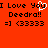 Red background with black pixelated text reading 'I Love You I Love You Deedra!! =] (3333' and a white heart symbol over the 'You'.