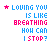 Pixelated text in blue and pink reads 'LOVING YOU IS LIKE BREATHING HOW CAN I STOP?' with a red star symbol appearing at different positions across the