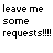 Static pixelated text icon displaying the phrase "leave me some requests!!!!" in black block letters on a white background.