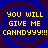 Four identical of yellow pixelated text on a blue background with dark purple spirals, each reading "YOU WILL GIVE ME CANDY!!!"