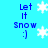 Blue background with blue text 'Let It Snow :)' and white snowflakes; some snowflakes animate by appearing/disappearing across frames.