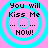 Four identical pixelated icons with cyan concentric circles on pink background, each displaying text "You will Kiss Me ... ... ... NOW!" in black block letters.