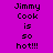 Pixelated text on a purple background with orange highlight bars, displaying 'Jimmy Cook is so hot!!!' in multiple