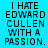 Four identical display the text "I HATE EDWARD CULLEN WITH A PASSION." in black pixelated font on blue backgrounds of varying shades
