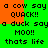 Pixelated text repeats 'a cow say a cow say QUACK!!' and 'a duck says a duck say MOO!!' on green background with orange blocks, followed by 'thats life'.