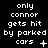 Black background with white pixelated text reading 'only connor gets hit by parked cars' and varying symbols below the text across three