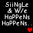 Pixelated text reads "SiiNgLe & We HaPPeNs HaPPeNs.." with red heart symbols appearing in different positions across frames.