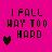 Pixelated text 'I FALL WAY TOO HARD' on bright pink background with black and white heart icons.
