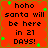 Red background with green star shapes and black text reading 'hoho santa will be here in 21 DAYS!' arranged in a of four identical