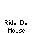 Pixelated icon of a blue figure with white head holding a white object, positioned above text reading "Ride Da Mouse" on gray background.