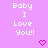 Pixelated text 'Baby I Love You!!' in white on a solid light purple background with two pink heart icons below.