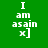 Green and black background with white pixelated text reading "I am asain x]" in four quadrants.