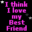 Black background with repeated pink text "I think I love my Best Friend" and scattered white stars, some of which change position across frames.