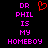 Pixelated text in bright pink reads 'DR PHIL IS MY HOMEBOY' with a red heart symbol above the left side of the text on black background.
