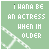 Green background with white chain-link fence pattern and pixelated text reading "I HANA BE AN ACTRESS WHEN IM OLDER" in five