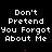 five and five displays the text "Don't Pretend You Forgot About Me" with changing heart symbols beneath each phrase
