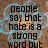 A static image with pixelated text over a brown background featuring blue floral outlines, displaying two separate wordwalled messages.