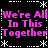 Pixelated text repeats 'We're All In This Together' in pink on black with white star and dotted borders.