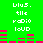 Green background with white pixelated text reading 'blast the radio loud' and pink audio equalizer bars in two vertical , animated to change height