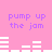 Pink background with purple text reading 'pump up the jam' and white horizontal bars resembling audio equalizers in two
