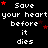Black background with white pixelated text repeating 'Save your heart before it dies' and red star symbols scattered throughout.