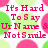 Pixelated text reads "It's Hard To Say Ur Name Not Smile" in pink letters over a background of green and pink circular shapes.